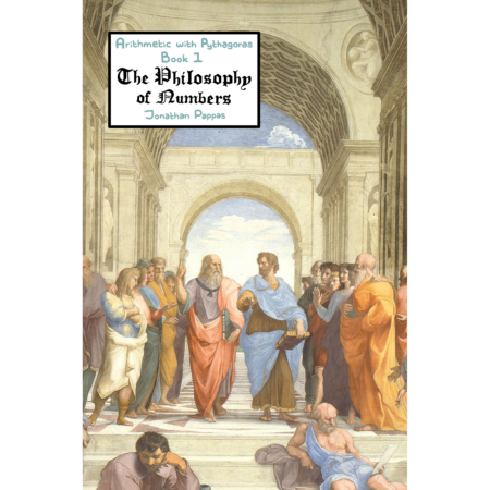 Arithmetic with Pythagoras Book 1: The Philosophy of Numbers